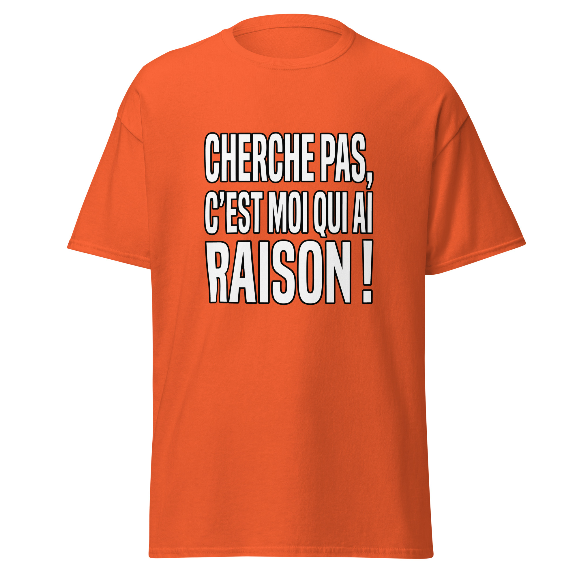 T-shirt Cherche pas, c'est moi qui ai raison ! – Image 9