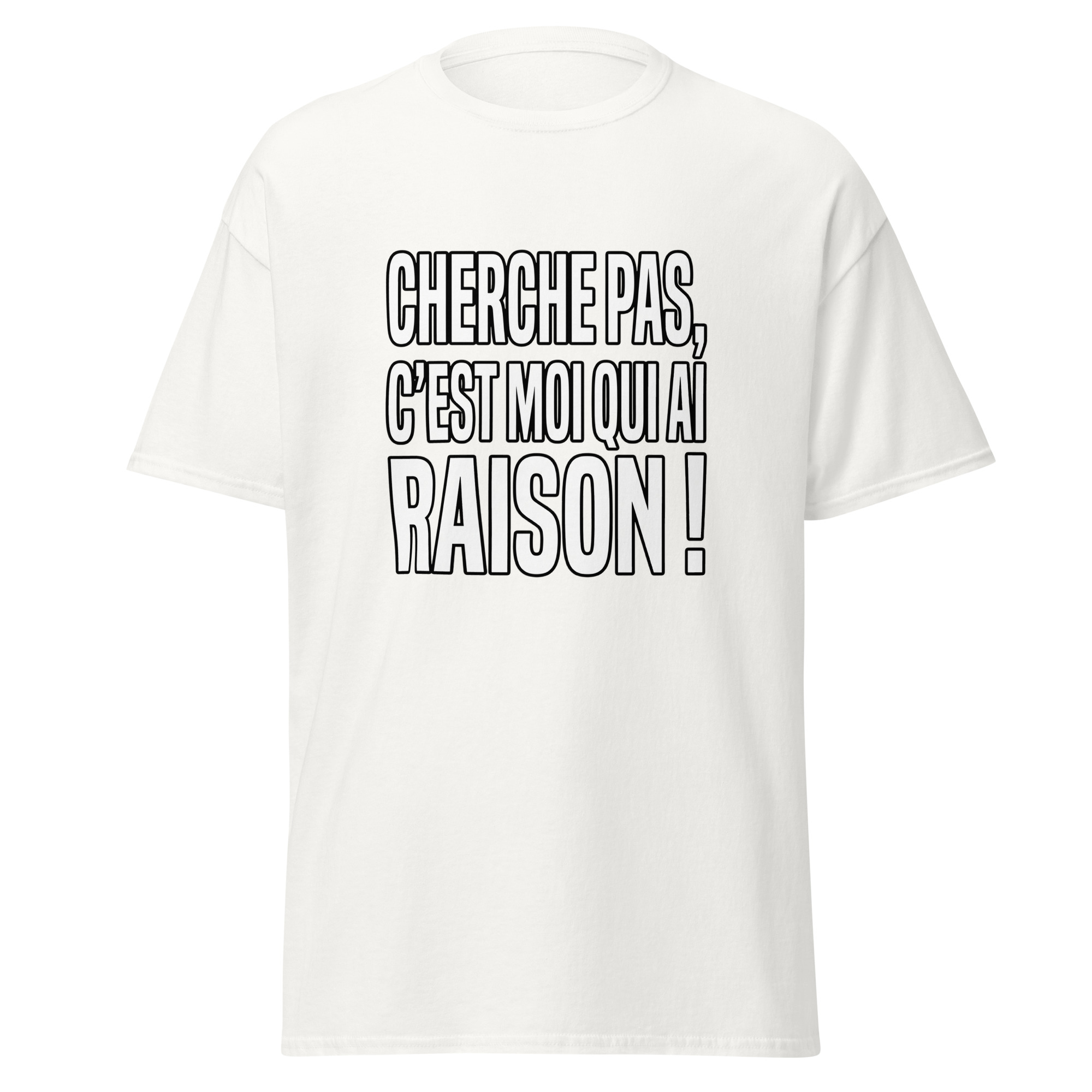 T-shirt Cherche pas, c'est moi qui ai raison ! – Image 31