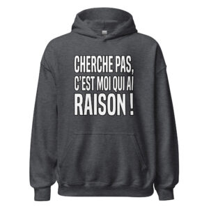 Sweat Cherche pas, c'est moi qui ai raison !