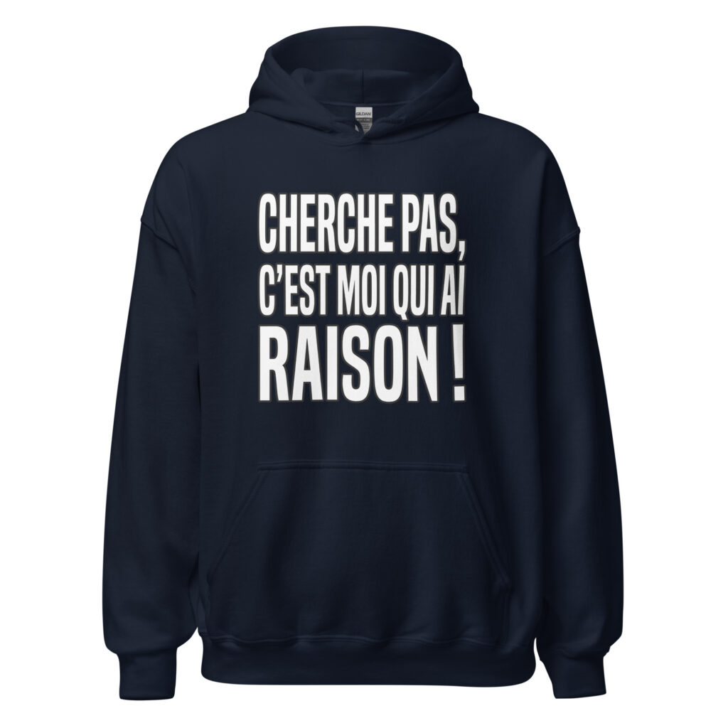 Sweat Cherche pas, c'est moi qui ai raison ! — Bleu Marine, face