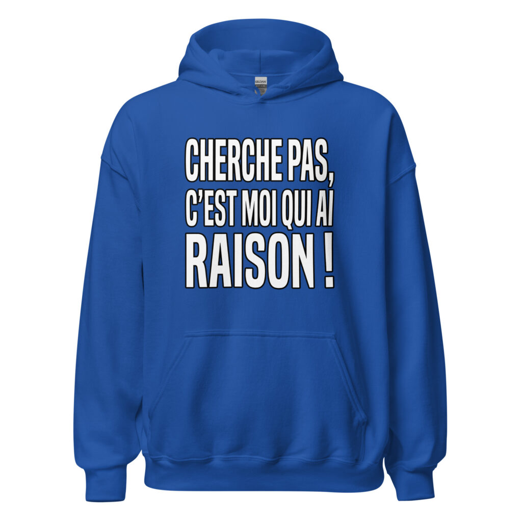 Sweat Cherche pas, c'est moi qui ai raison ! — Bleu Roi, face