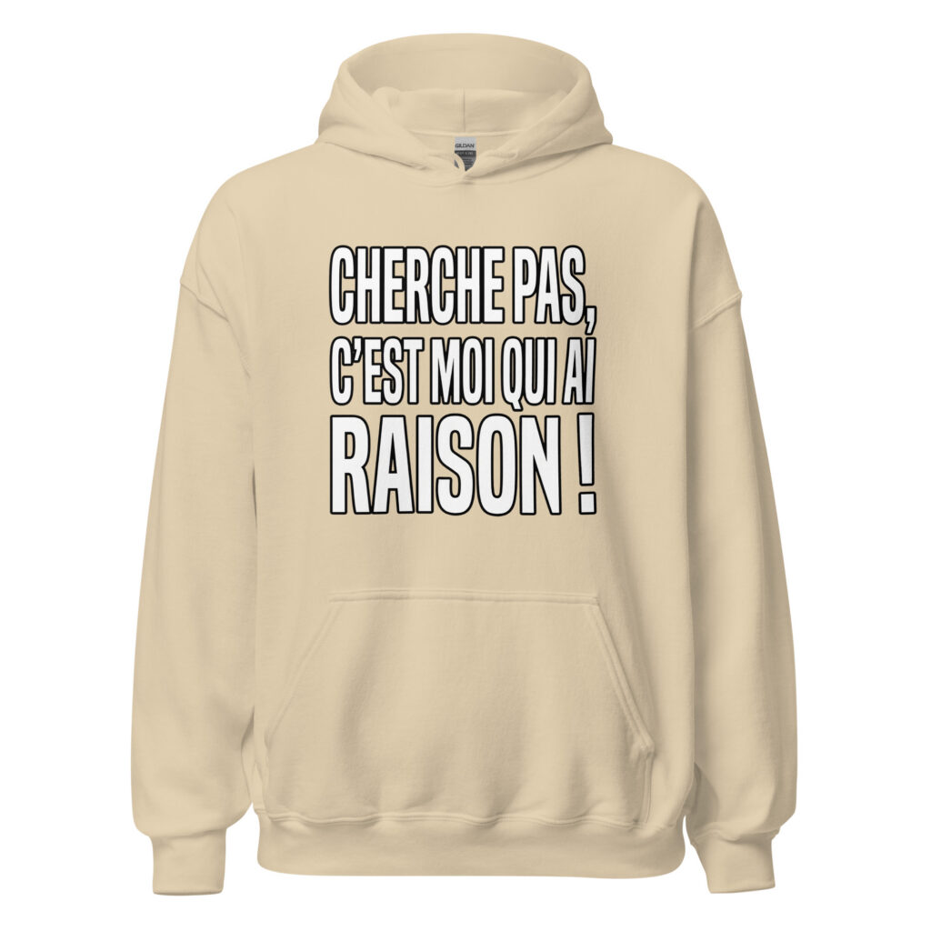 Sweat Cherche pas, c'est moi qui ai raison ! — Sable, face