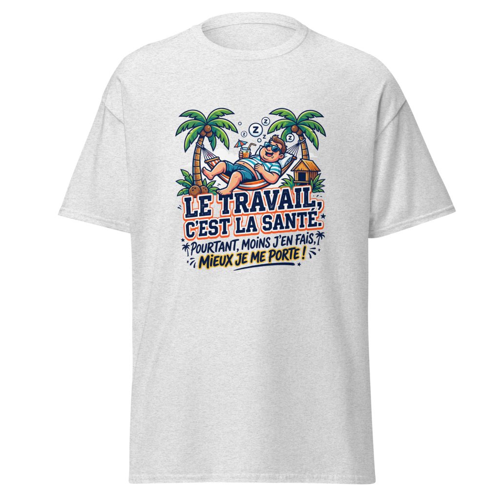 T-shirt Le travail c'est la santé... — Gris Pinchard, face