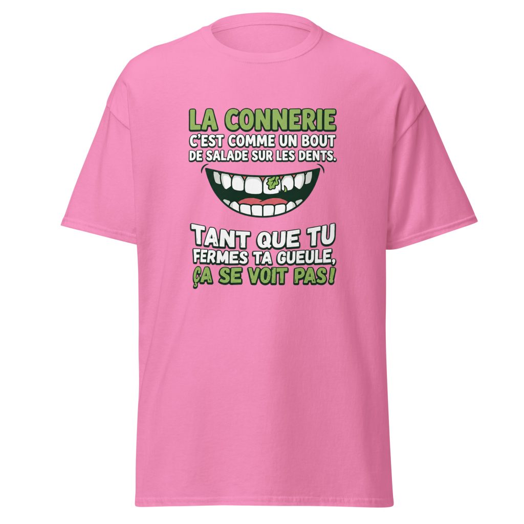 T-shirt La connerie c'est comme un bout de salade... — Rose, face