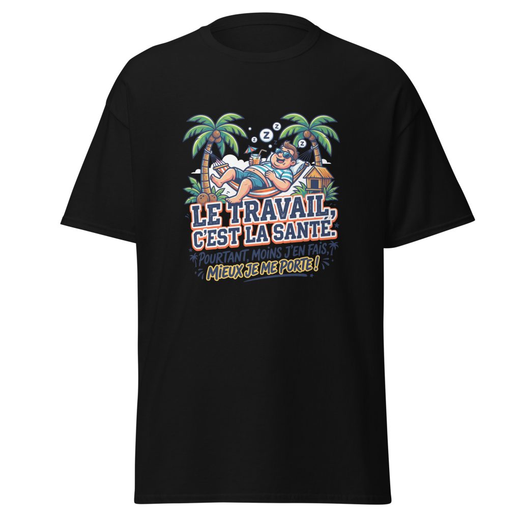 T-shirt Le travail c'est la santé... — Noir, face