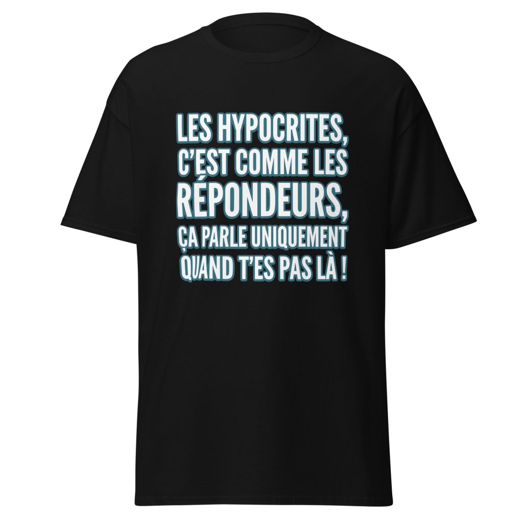 T-shirt Les hypocrites, c'est comme les répondeurs — Noir, face