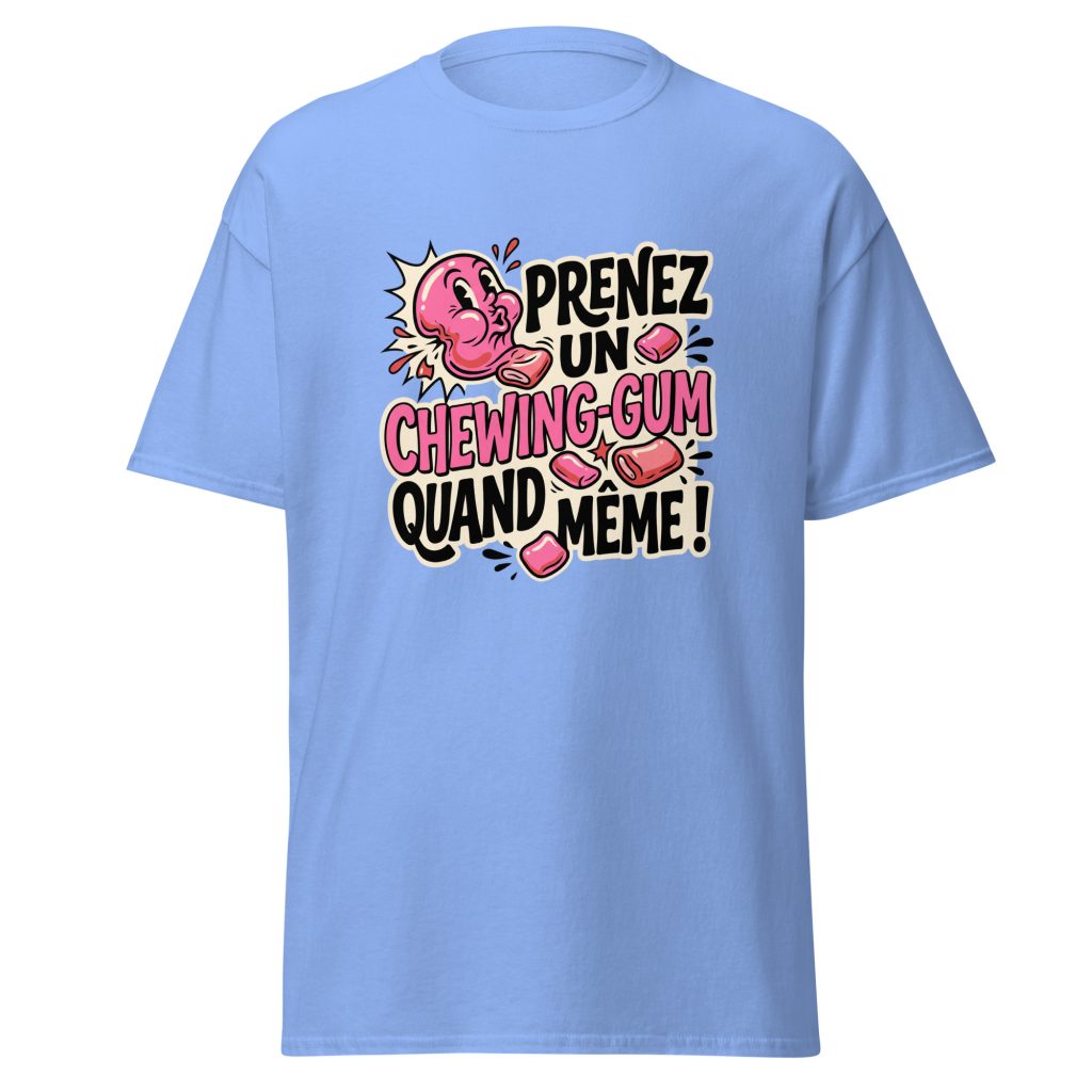 T-shirt Prenez un chewing-gum quand même ! — Bleu, face