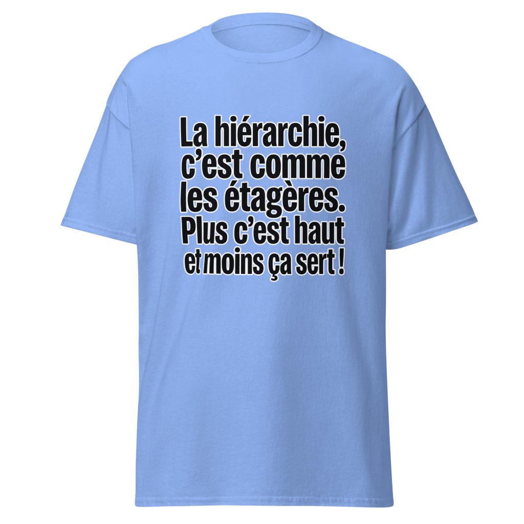 T-shirt La hiérarchie c'est comme les étagères — Bleu, face