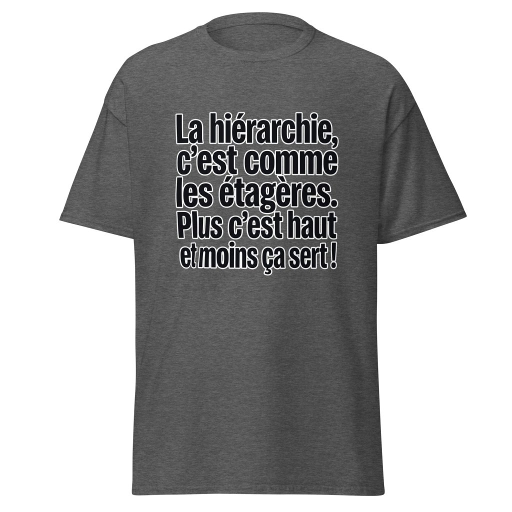 T-shirt La hiérarchie c'est comme les étagères — Gris Foncé Chiné, face