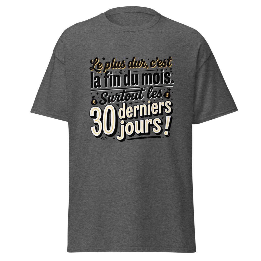 T-shirt Le plus dur c'est la fin du mois — Gris Foncé Chiné, face
