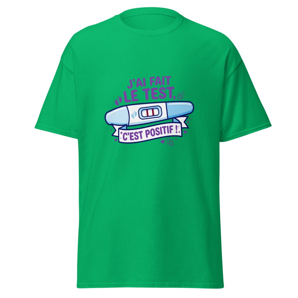 T-shirt J'ai fais le test. C'est positif — Vert menthe, face