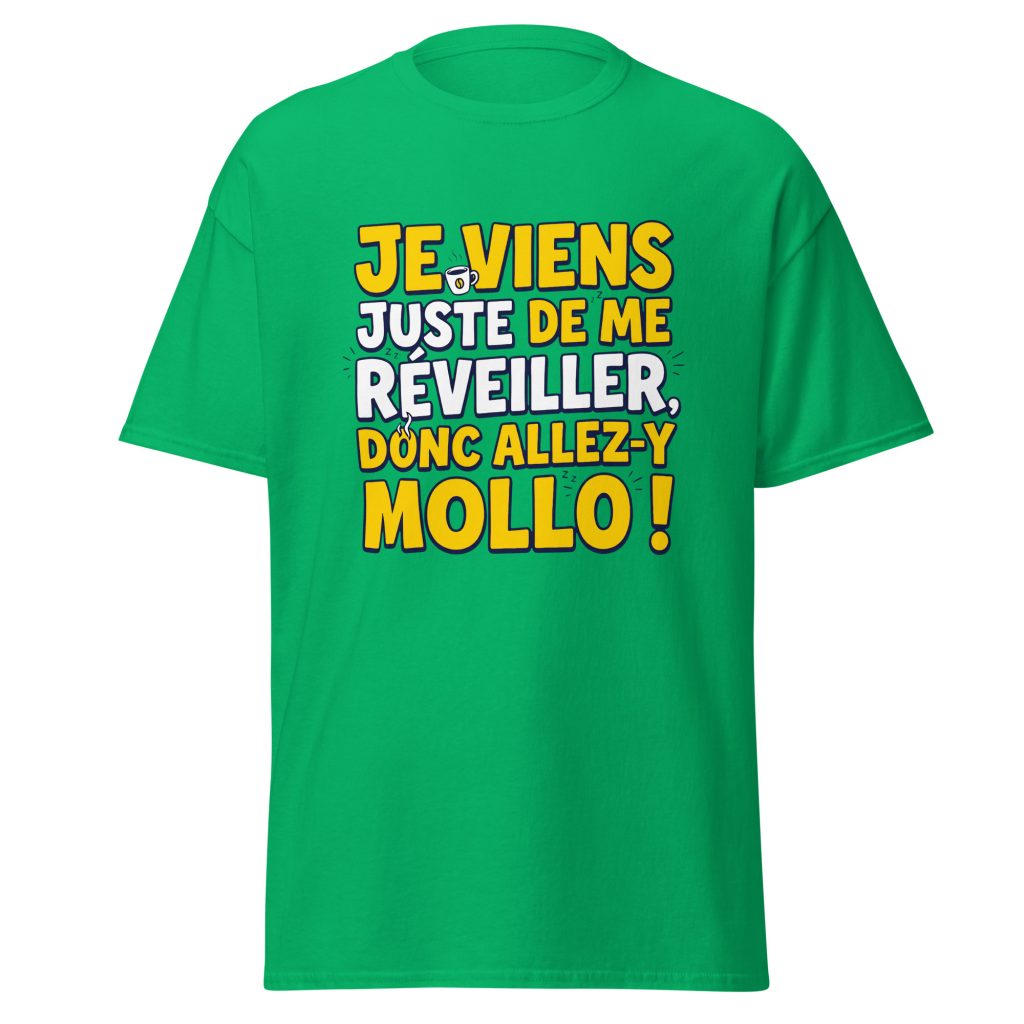 T-shirt Je viens juste de me réveiller donc allez-y mollo ! — Vert menthe, face