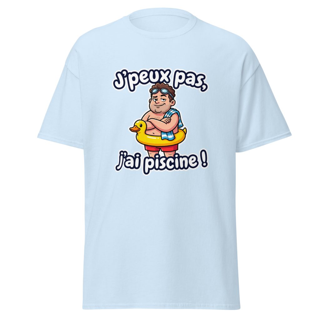 T-shirt J'peux pas, j'ai piscine ! — Bleu Clair, face
