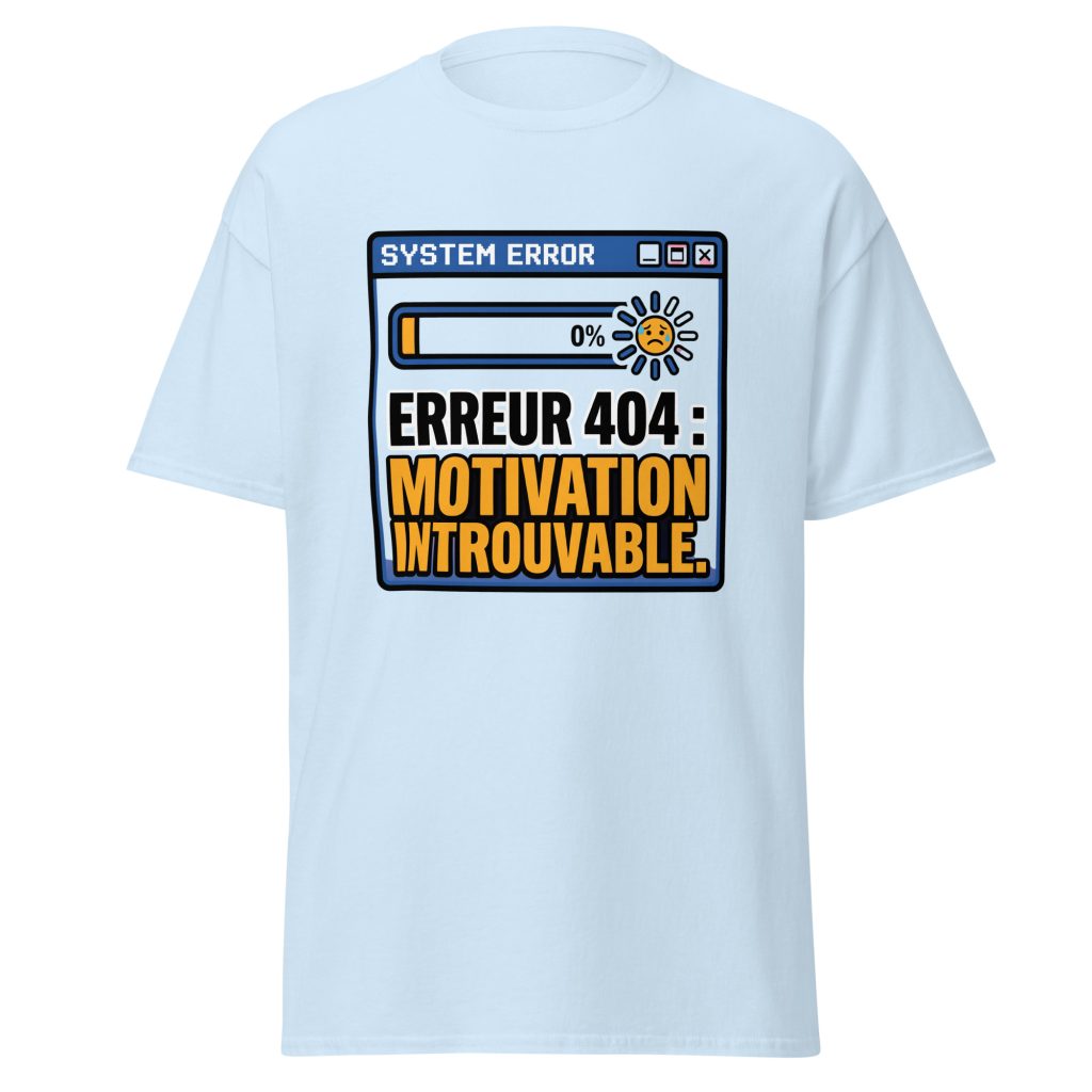 T-shirt Erreur 404 Motivation introuvable — Bleu Clair, face