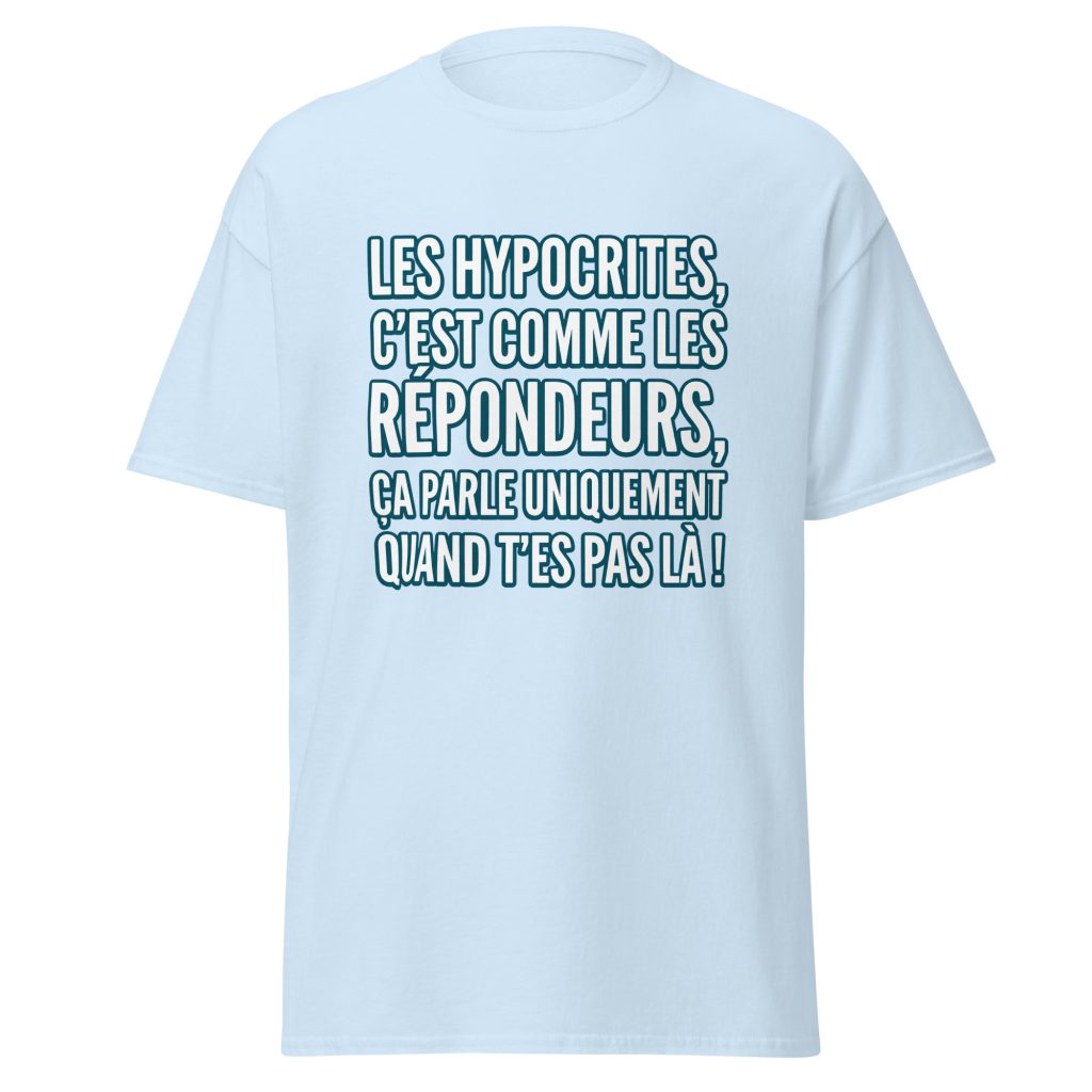T-shirt Les hypocrites, c'est comme les répondeurs — Bleu Clair, face