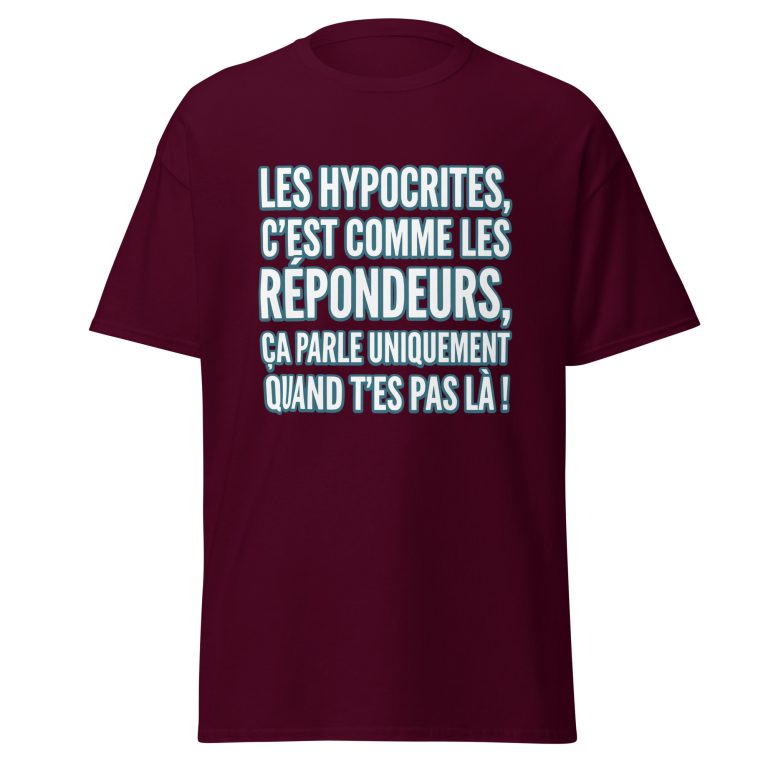 T-shirt Les hypocrites, c'est comme les répondeurs — t-shirt unisexe imprimé