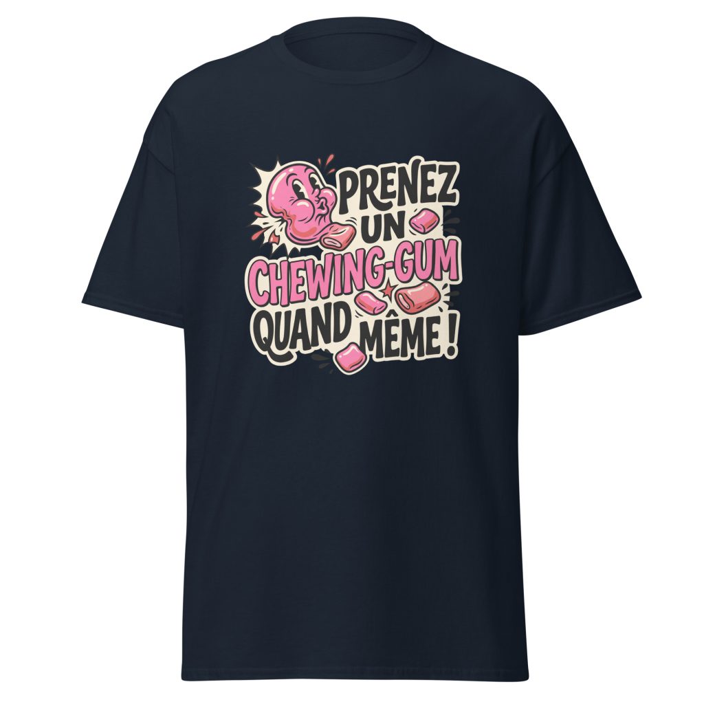T-shirt Prenez un chewing-gum quand même ! — Bleu Marine, face