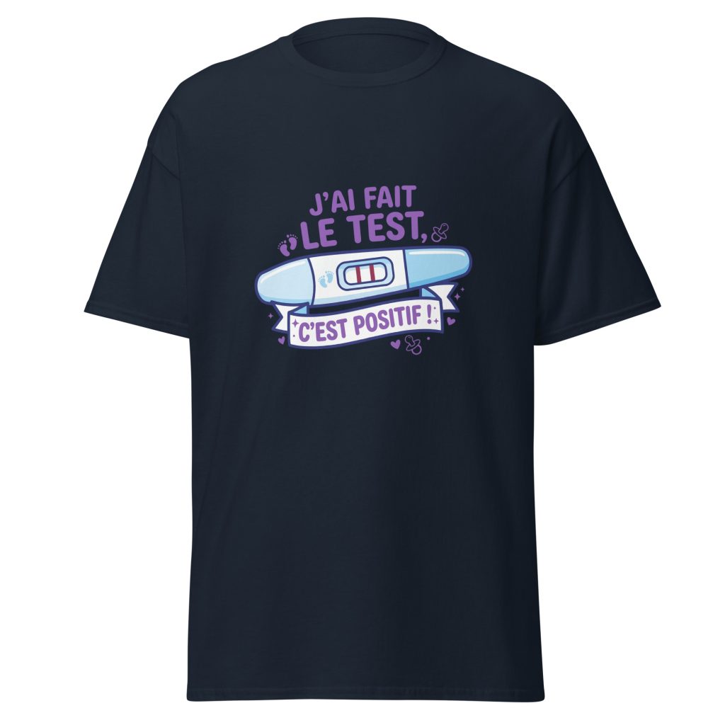 T-shirt J'ai fais le test. C'est positif — Bleu Marine, face