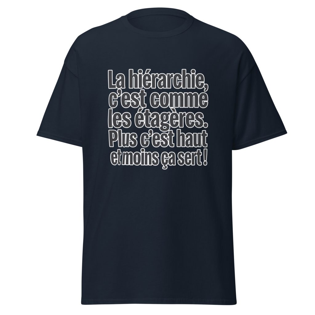 T-shirt La hiérarchie c'est comme les étagères — Bleu Marine, face