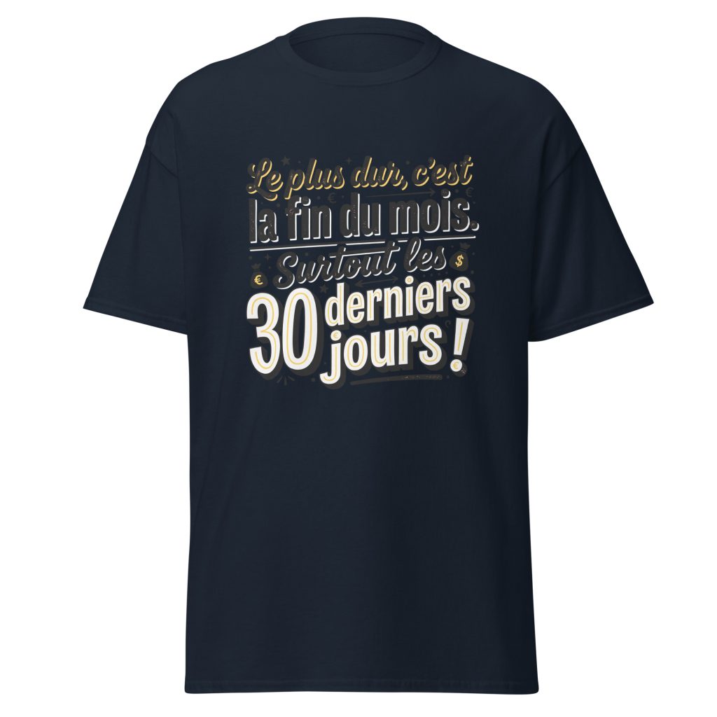 T-shirt Le plus dur c'est la fin du mois — Bleu Marine, face