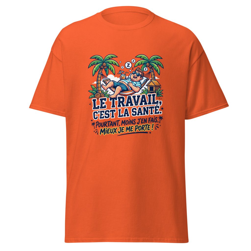 T-shirt Le travail c'est la santé... — Orange, face