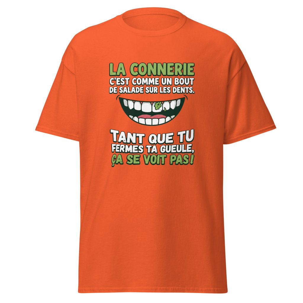 T-shirt La connerie c'est comme un bout de salade... — Orange, face