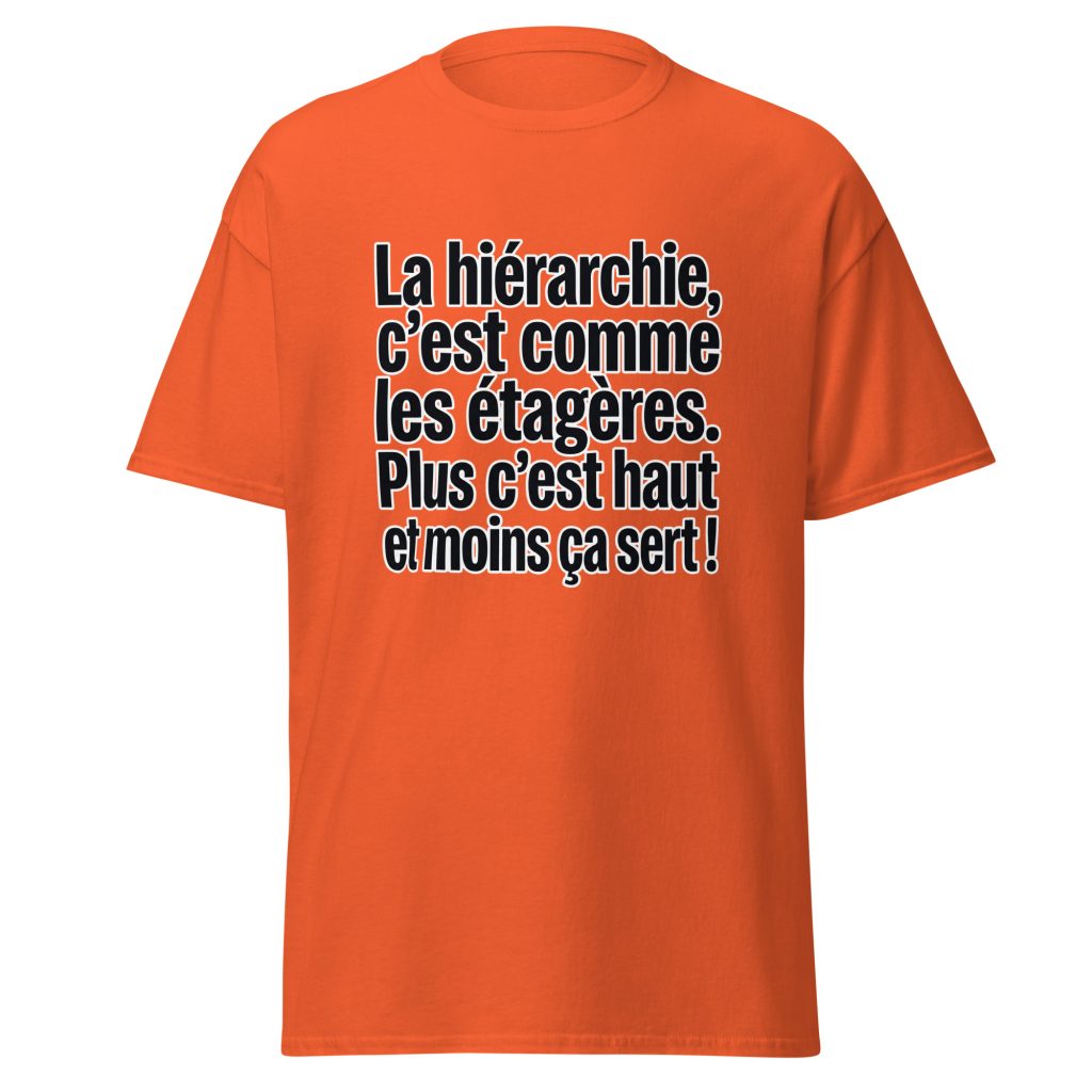 T-shirt La hiérarchie c'est comme les étagères — Orange, face