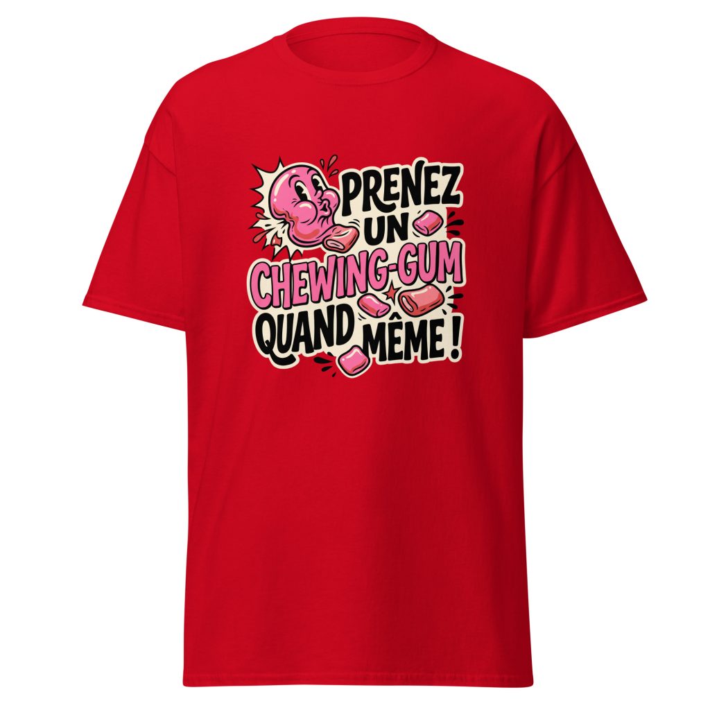 T-shirt Prenez un chewing-gum quand même ! — Rouge, face