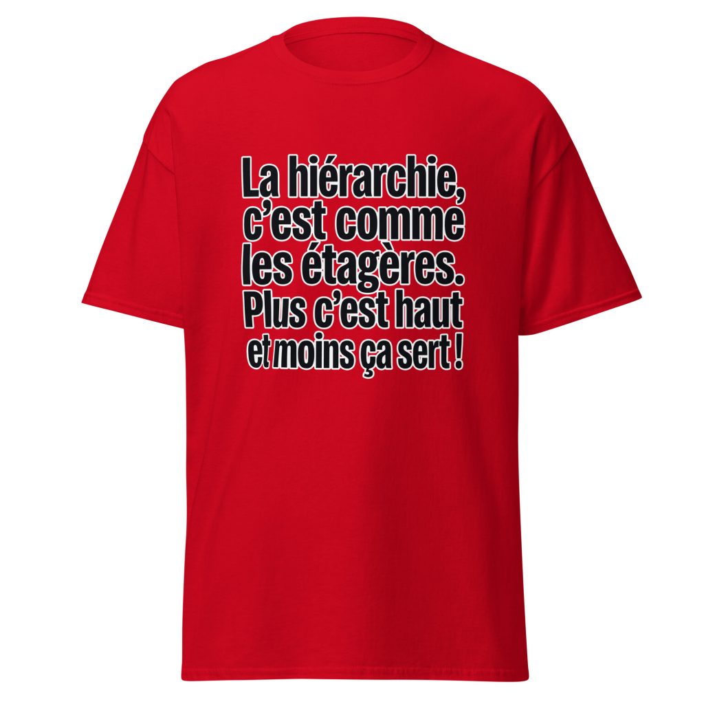 T-shirt La hiérarchie c'est comme les étagères — Rouge, face