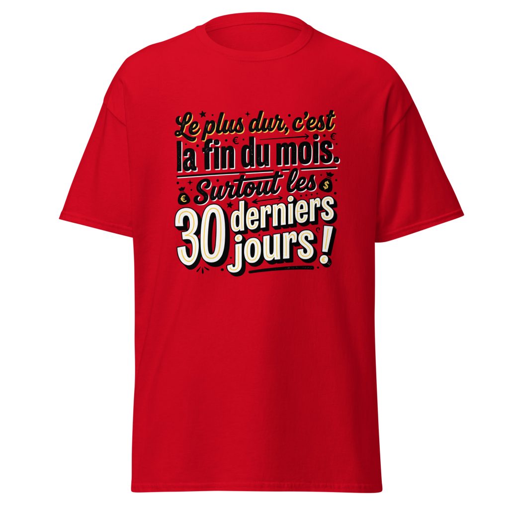 T-shirt Le plus dur c'est la fin du mois — Rouge, face