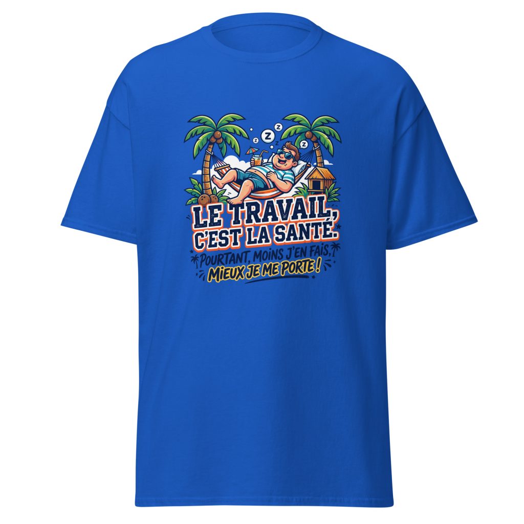 T-shirt Le travail c'est la santé... — Bleu Roi, face