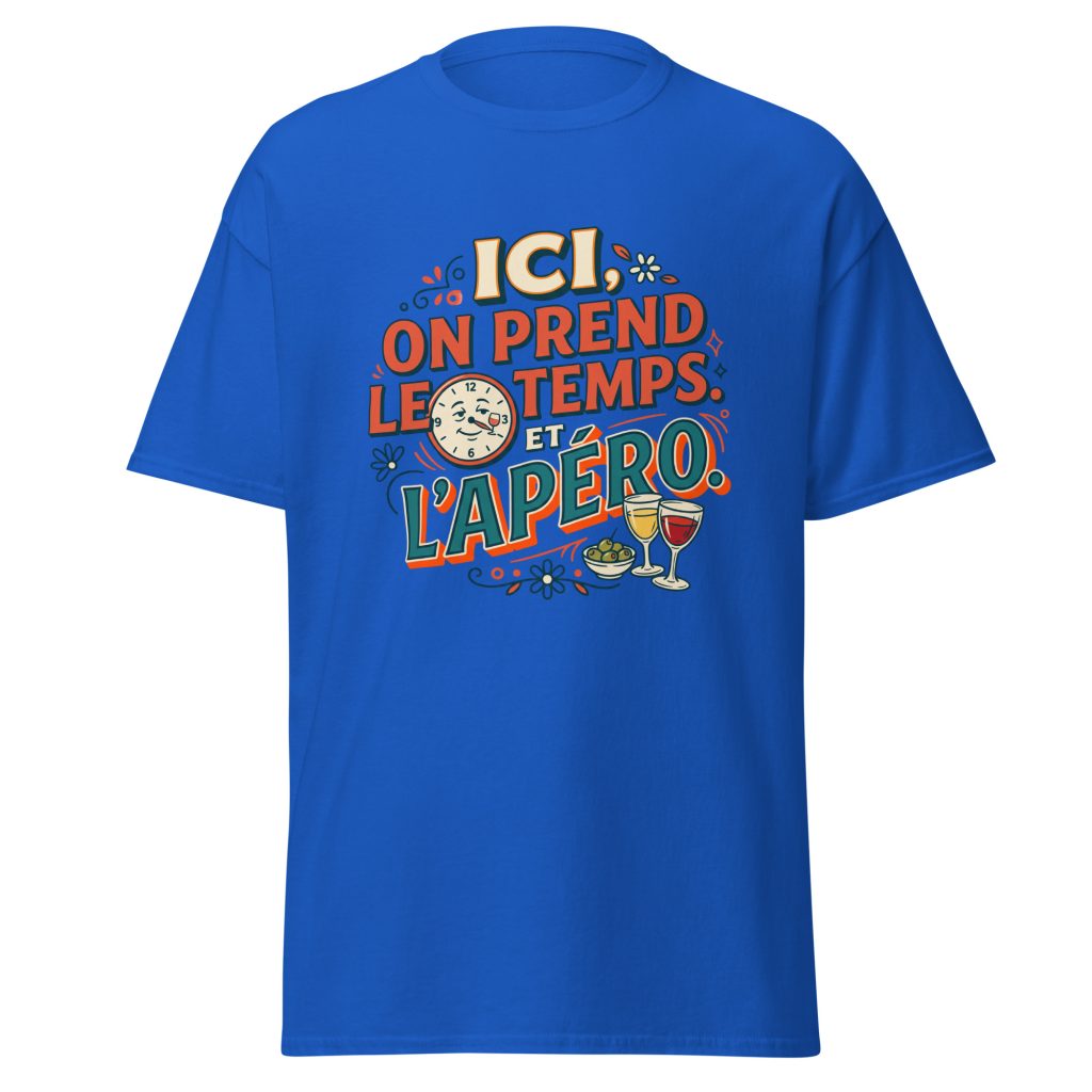 T-shirt Ici on prend le temps... et l'apéro — Bleu Roi, face