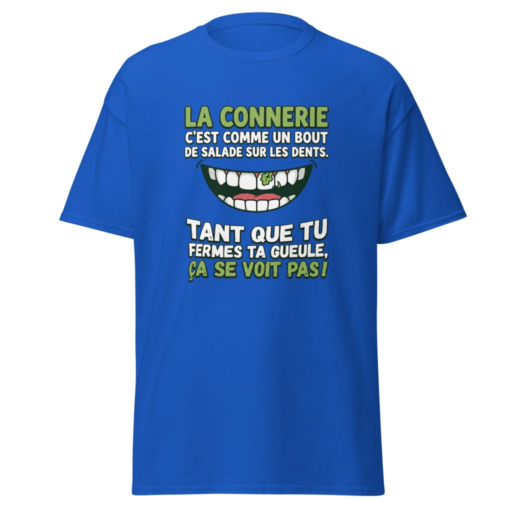 T-shirt La connerie c'est comme un bout de salade... — Bleu Roi, face