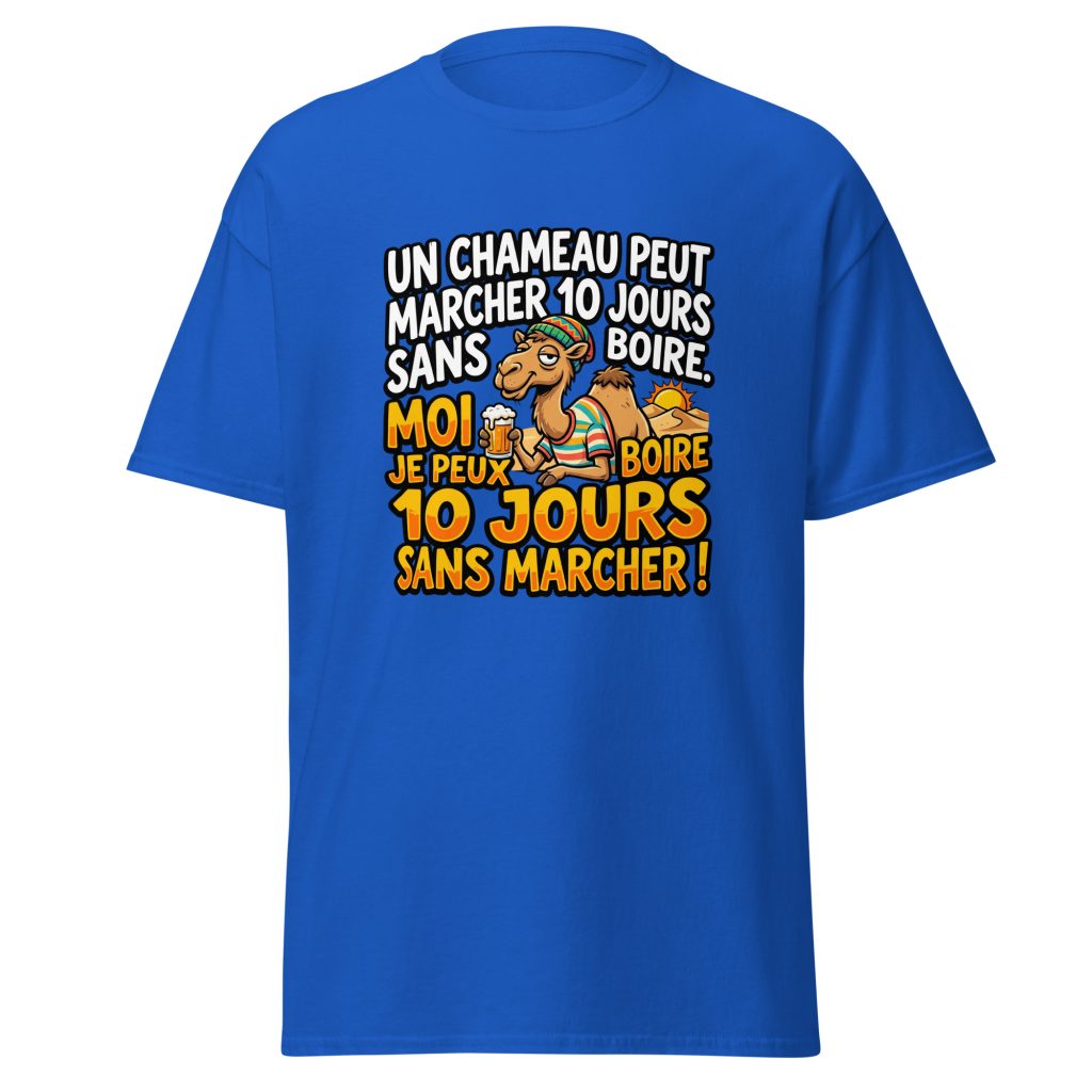 T-shirt Un chameau peut marche 10 jours sans boire — Bleu Roi, face