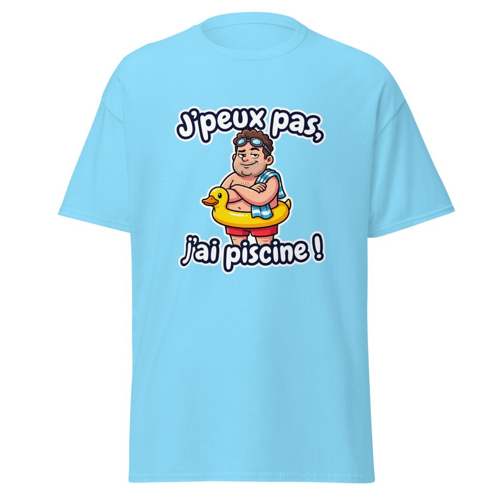 T-shirt J'peux pas, j'ai piscine ! — Bleu Ciel, face