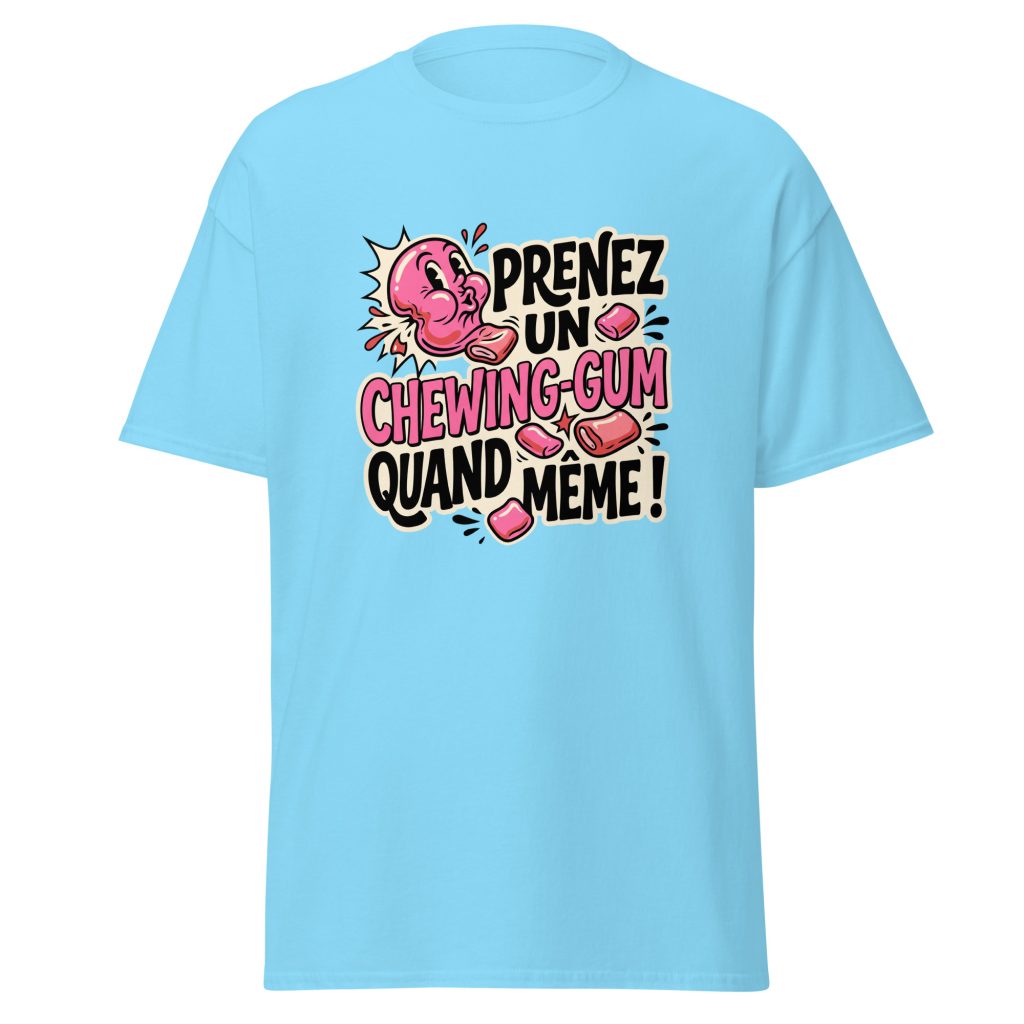 T-shirt Prenez un chewing-gum quand même ! — Bleu Ciel, face