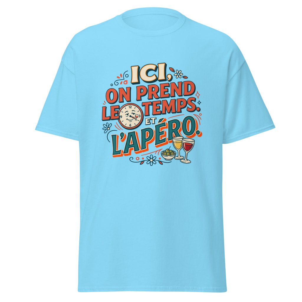 T-shirt Ici on prend le temps... et l'apéro — Bleu Ciel, face