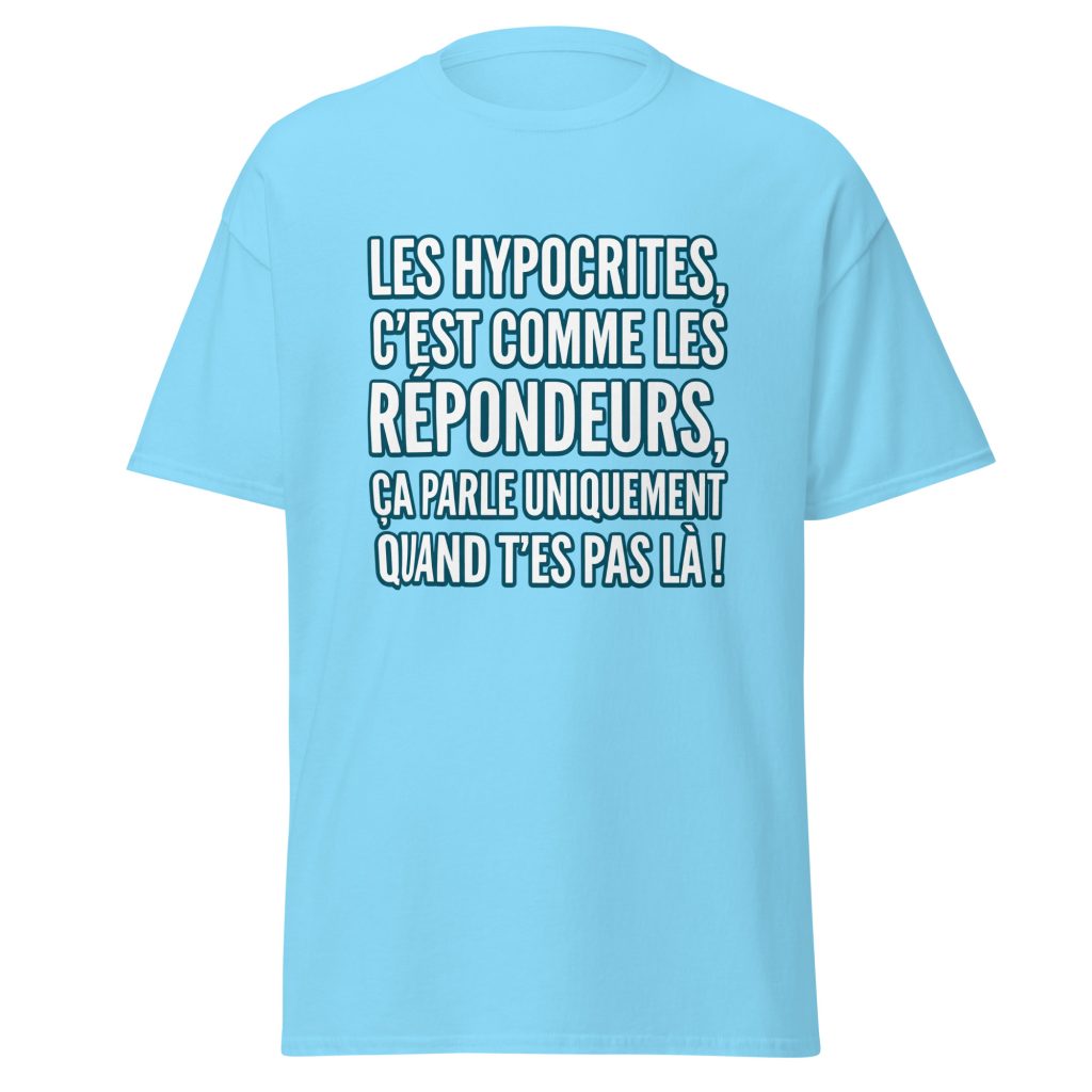 T-shirt Les hypocrites, c'est comme les répondeurs — Bleu Ciel, face