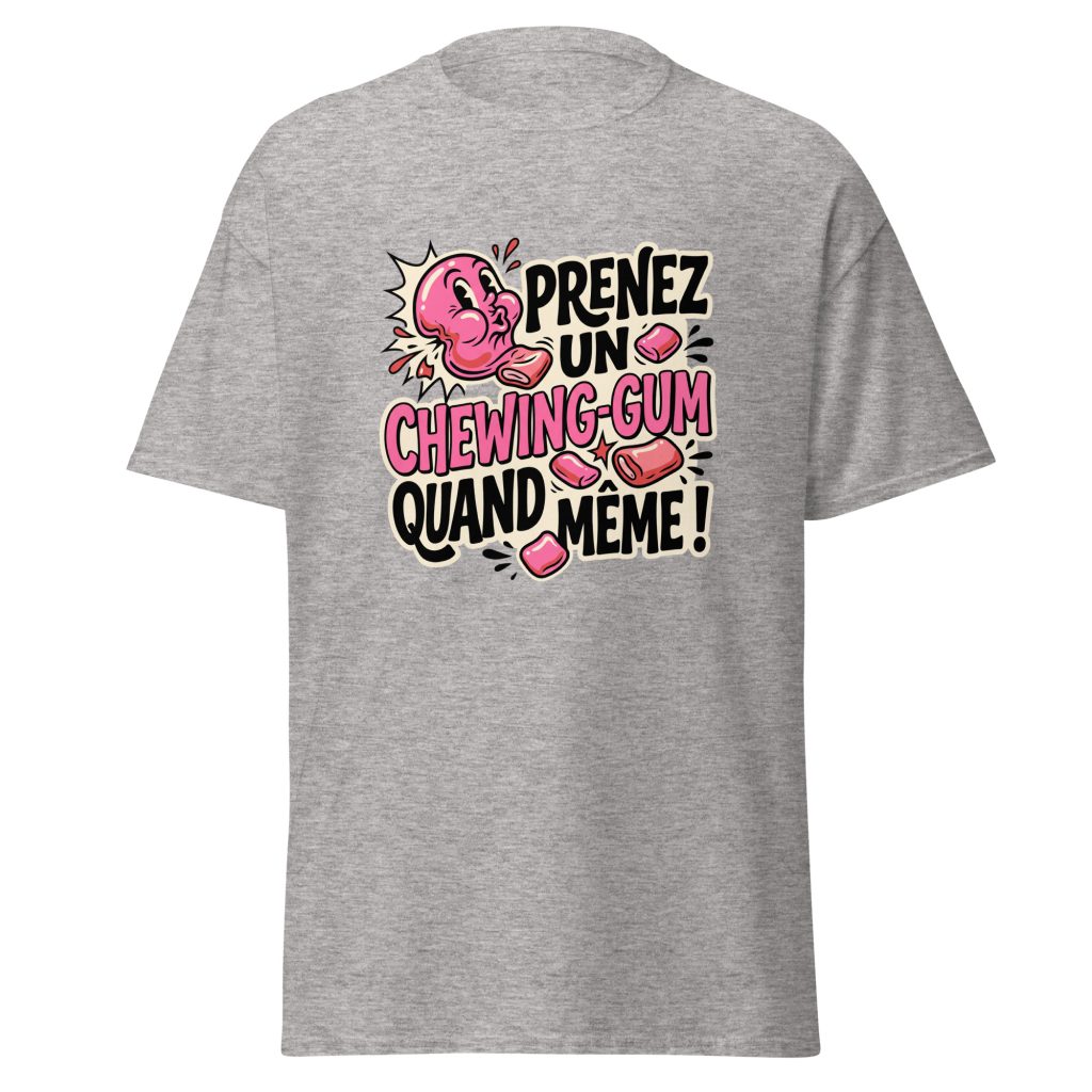 T-shirt Prenez un chewing-gum quand même ! — Gris Sport, face