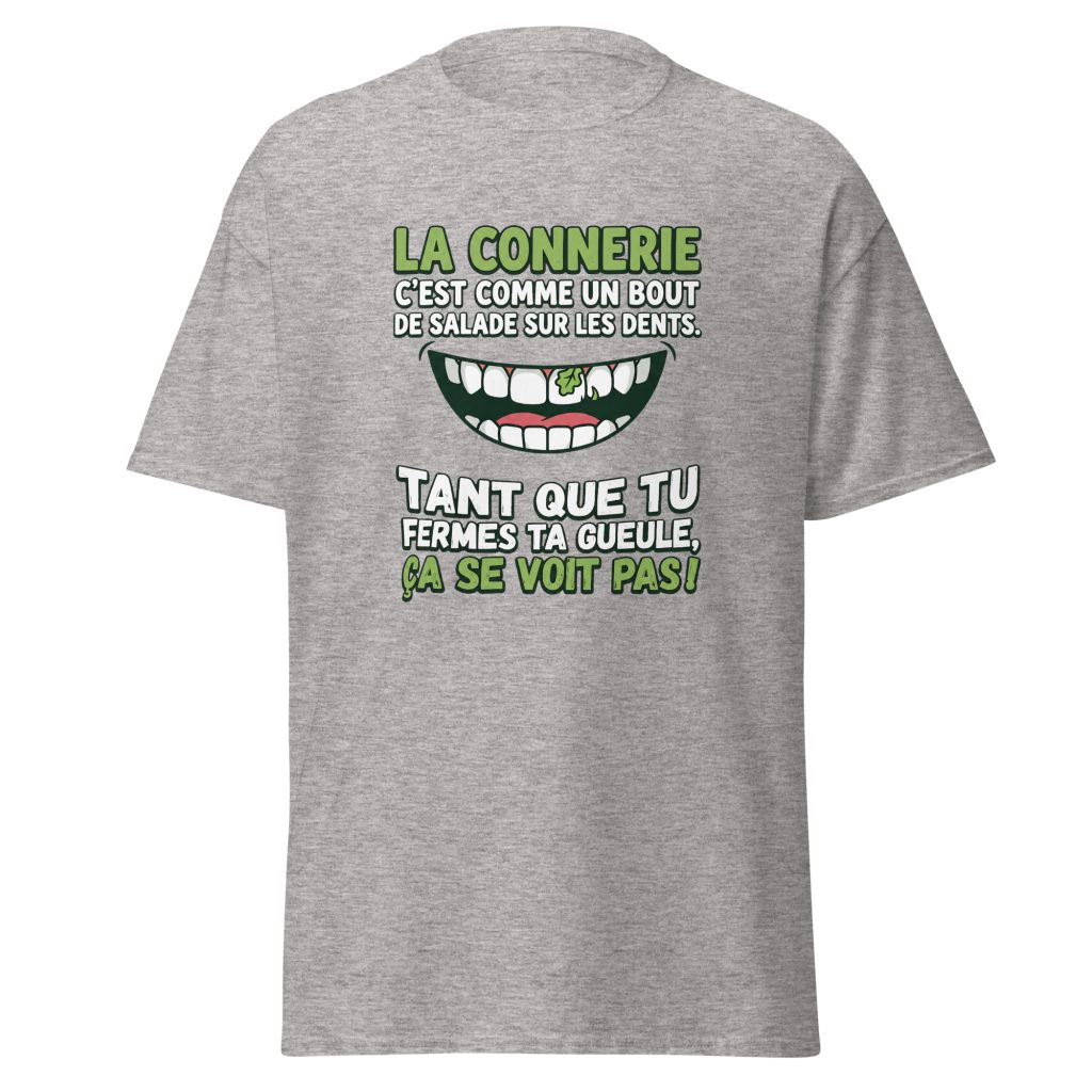 T-shirt La connerie c'est comme un bout de salade... — Gris Sport, face