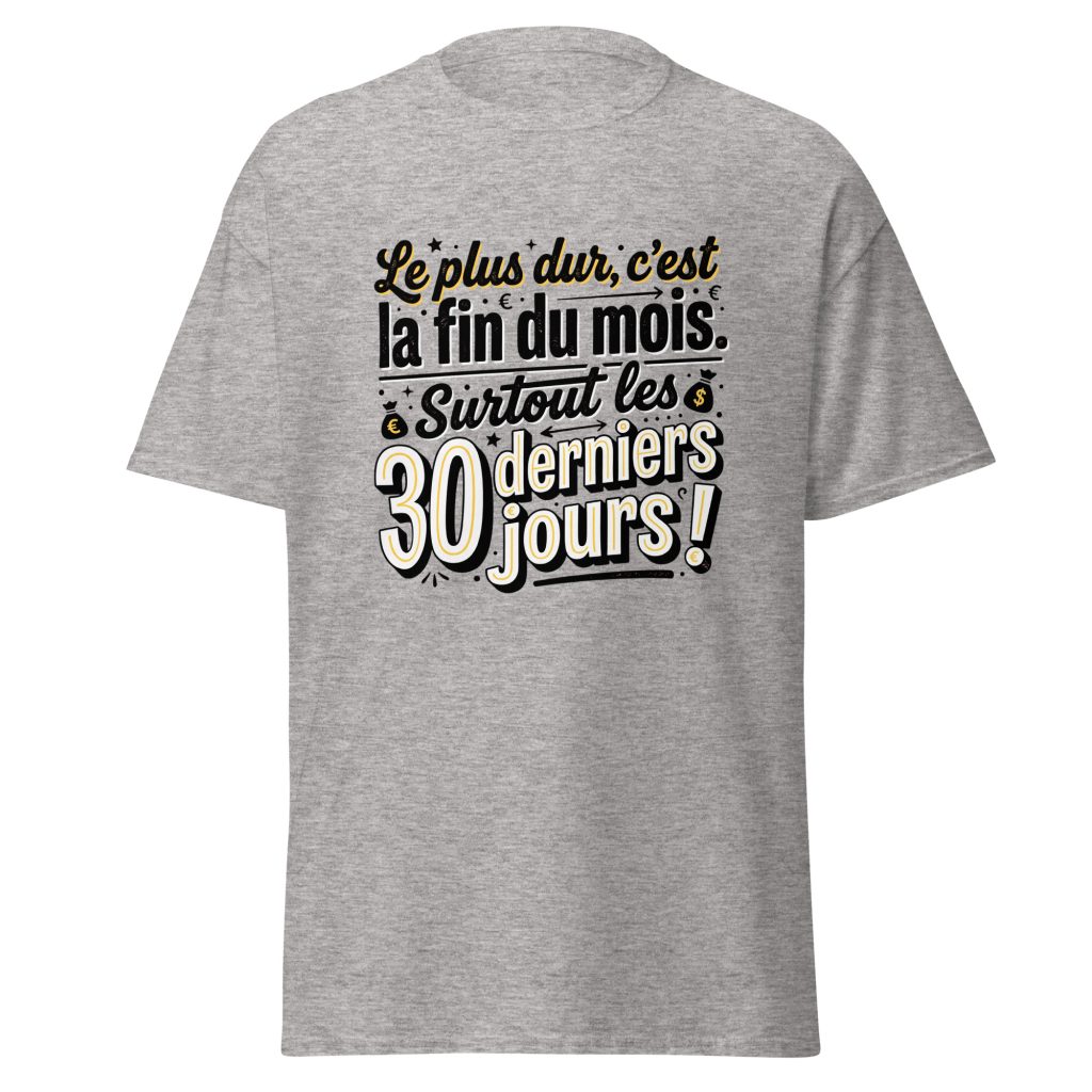 T-shirt Le plus dur c'est la fin du mois — Gris Sport, face