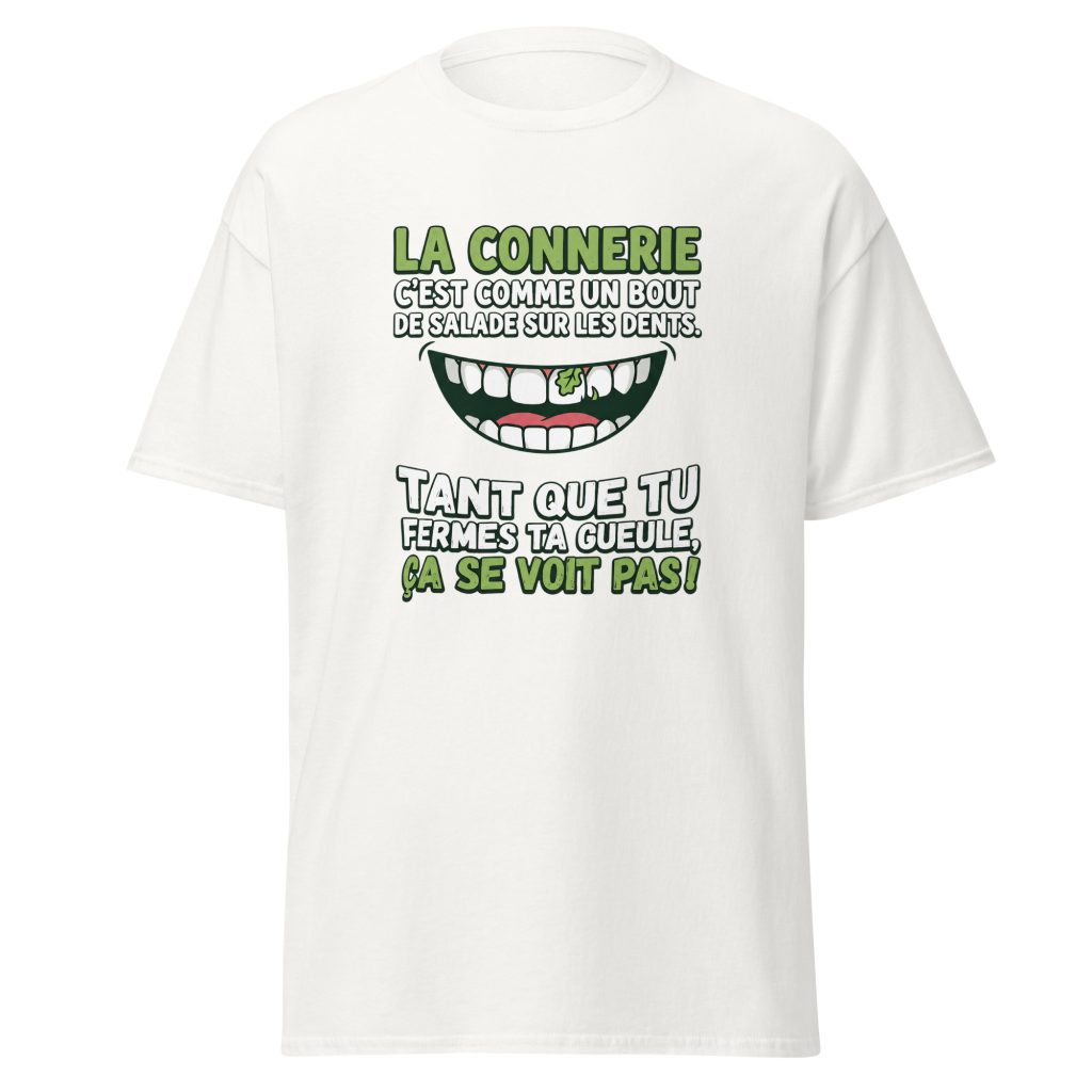 T-shirt La connerie c'est comme un bout de salade... — Blanc, face