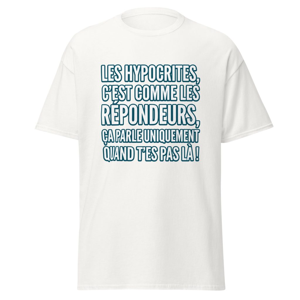 T-shirt Les hypocrites, c'est comme les répondeurs — Blanc, face