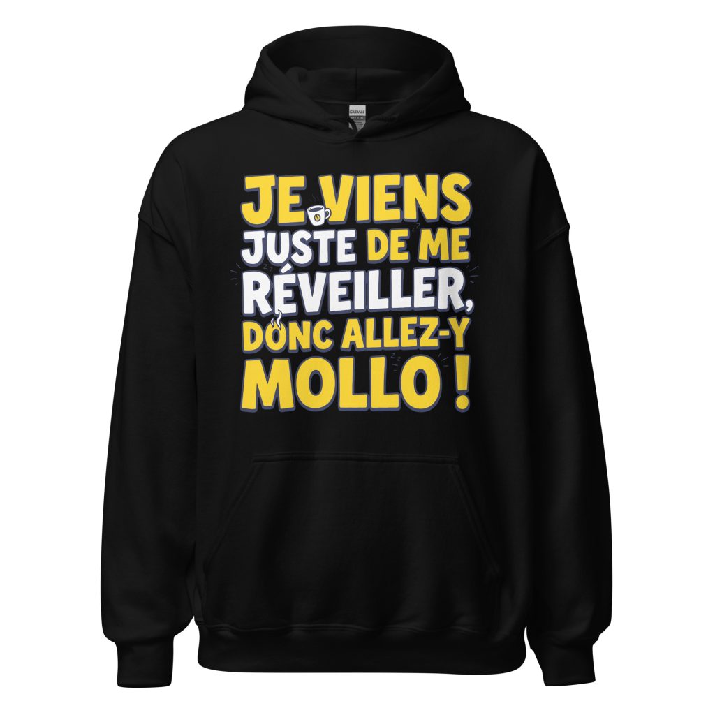 Sweat à capuche Je viens juste de me réveiller donc allez-y mollo ! — Noir, face