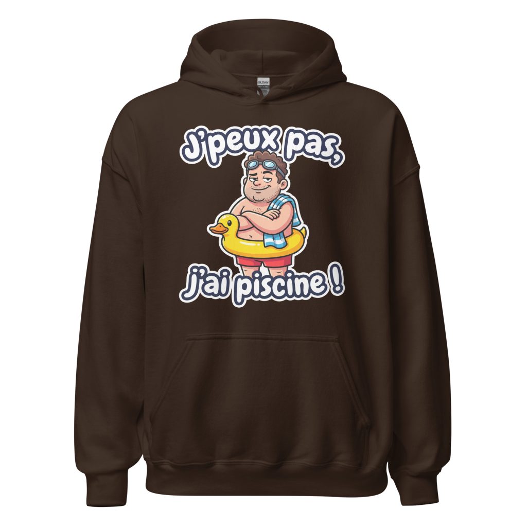 Sweat à capuche J'peux pas, j'ai piscine ! — Chocolat Noir, face