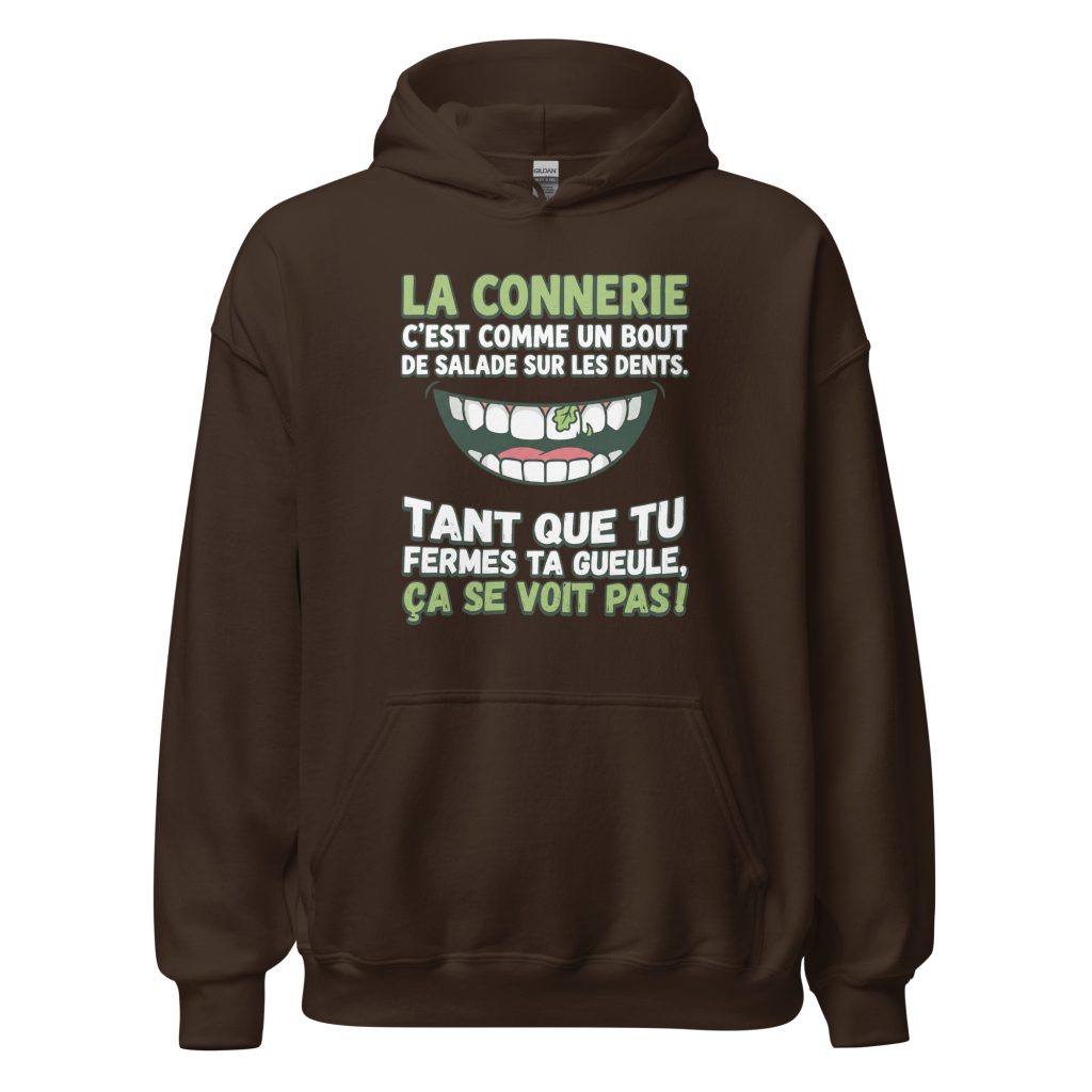 Sweat à capuche La connerie c'est comme un bout de salade... — Chocolat Noir, face