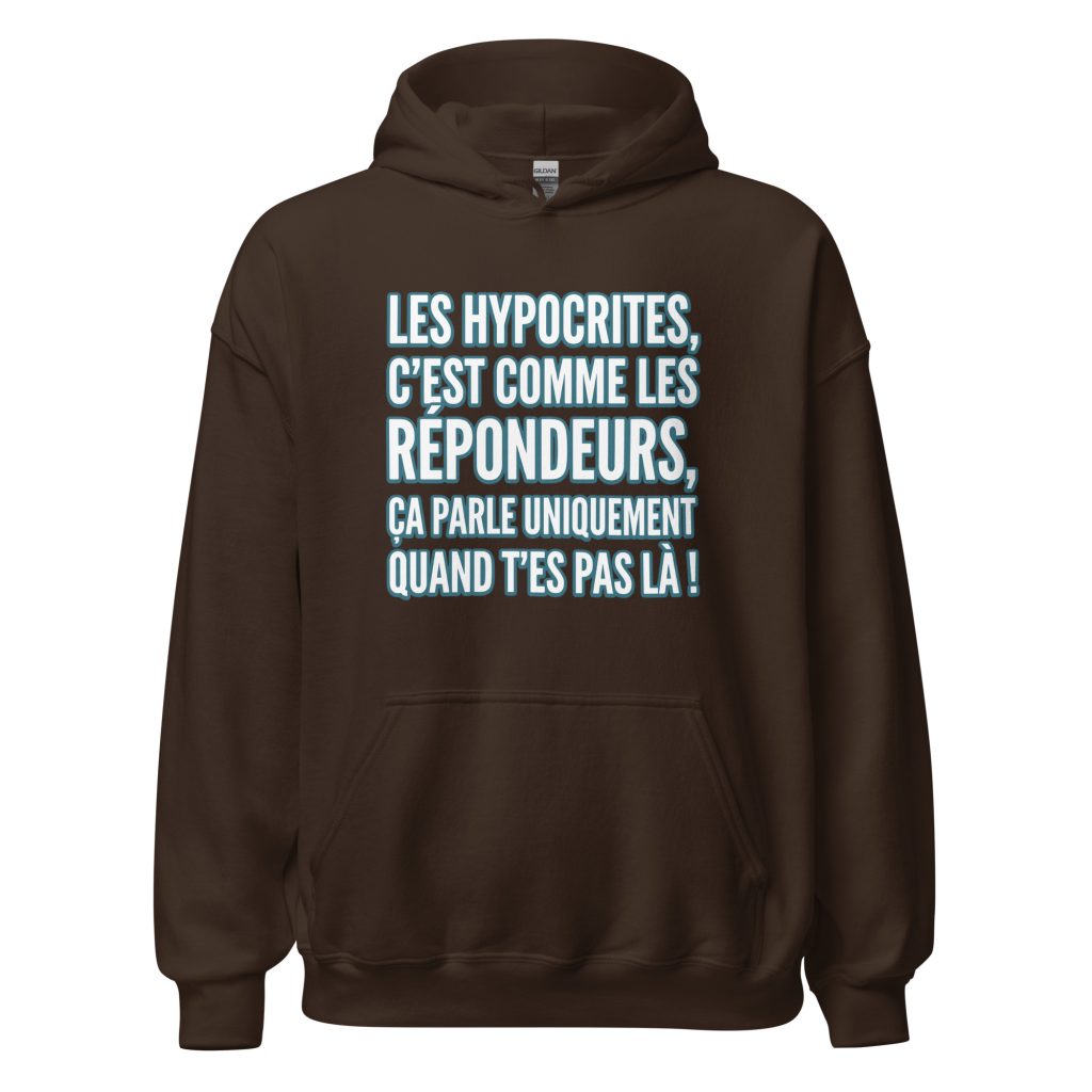 Sweat à capuche Les hypocrites c'est comme les répondeurs — Chocolat Noir, face