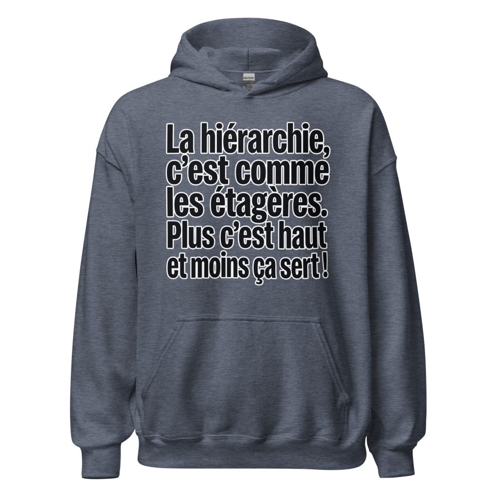 Sweat à capuche La hiérarchie c'est comme les étagères — Heather Sport Dark Navy, face