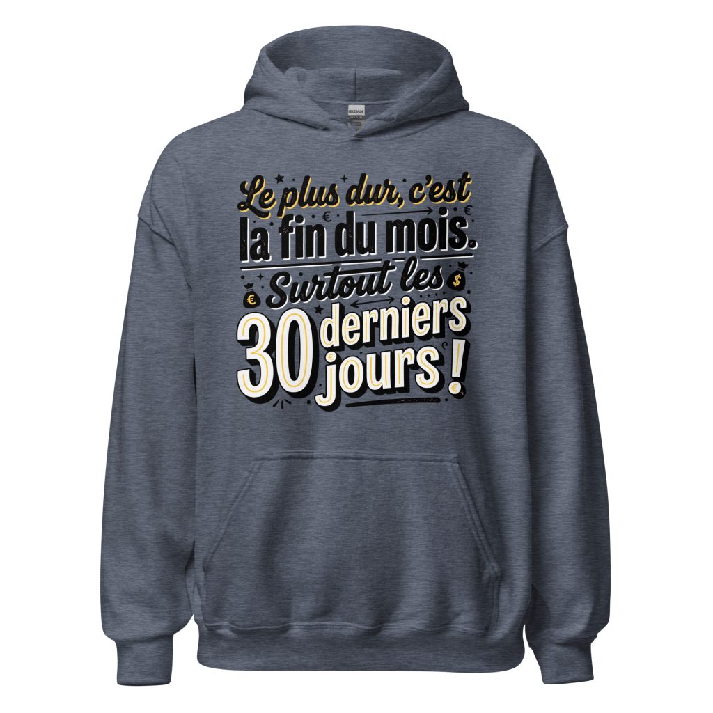 Sweat à capuche Le plus dur c'est la fin du mois — Heather Sport Dark Navy, face