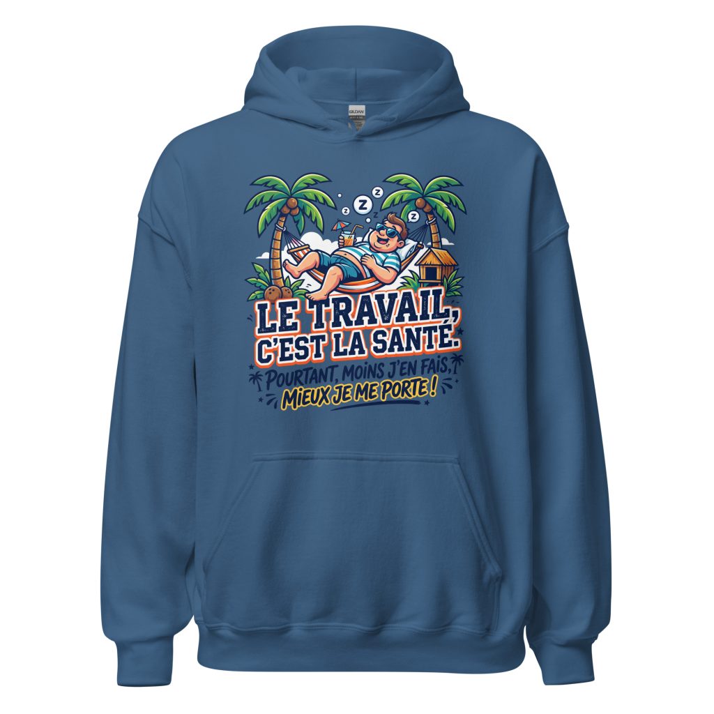 Sweat à capuche Le travail c'est la santé... — Bleu Indigo, face